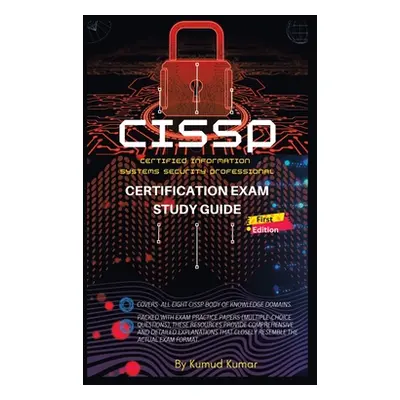 "CISSP Certification Exam Study Guide: (Cerified Information Systems Security Professional)" - "