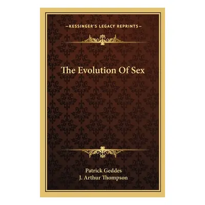 "The Evolution Of Sex" - "" ("Geddes Patrick")