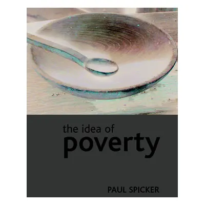 "The Idea of Poverty" - "" ("Spicker Paul")