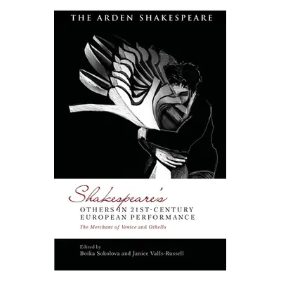 "Shakespeare's Others in 21st-century European Performance: The Merchant of Venice and Othello" 