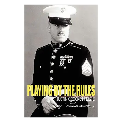 "Playing By the Rules" - "" ("Elzie Justin Crockett")