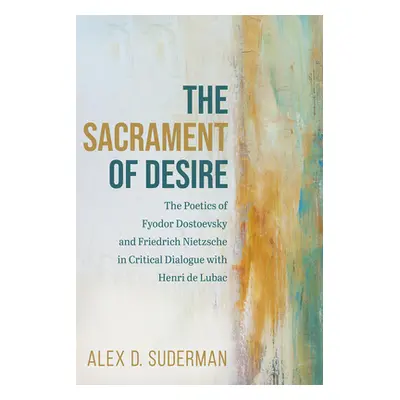 "The Sacrament of Desire" - "" ("Suderman Alex D.")