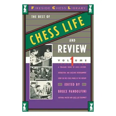 "Best of Chess Life and Review, Volume 1" - "" ("Pandolfini Bruce")