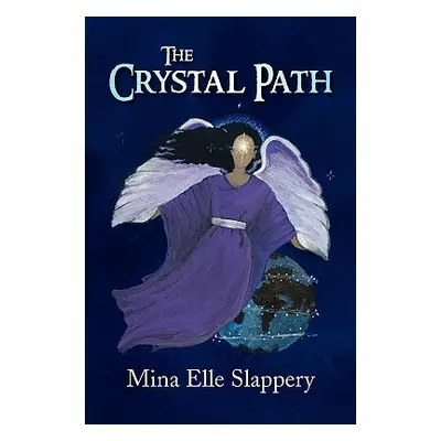 "The Crystal Path" - "" ("Slappery Mina Elle")