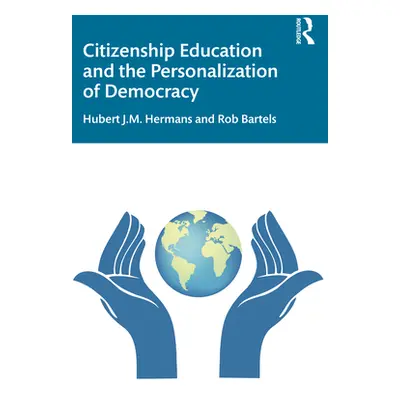 "Citizenship Education and the Personalization of Democracy" - "" ("Hermans Hubert J. M.")