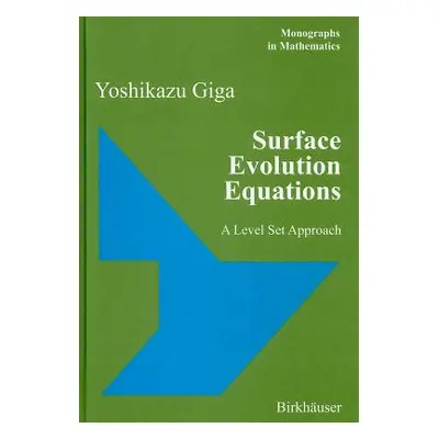 "Surface Evolution Equations: A Level Set Approach" - "" ("Giga Yoshikazu")