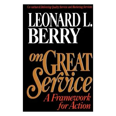 On Great Service: A Framework for Action (Berry Leonard L.)