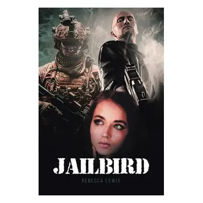 "Jailbird" - "" ("Lewis Rebecca")