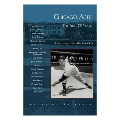 "Chicago Aces: The First 75 Years" - "" ("Freyer John")