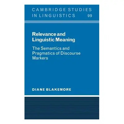 "Relevance and Linguistic Meaning: The Semantics and Pragmatics of Discourse Markers" - "" ("Bla