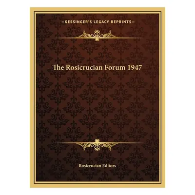 "The Rosicrucian Forum 1947" - "" ("Rosicrucian")