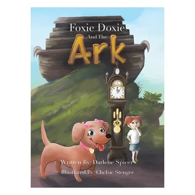 "Foxie Doxie and the Ark" - "" ("Spicer Darlene")