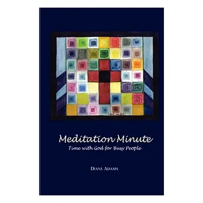 "Meditation Minute" - "" ("Adams Diane")