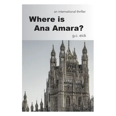 "Where is Ana Amara?" - "" ("Eick G. C.")