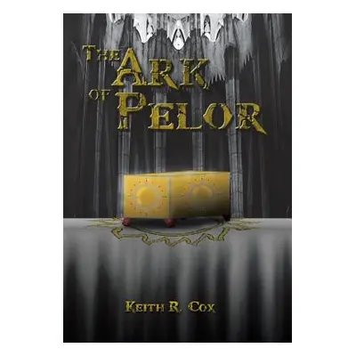 "The Ark of Pelor" - "" ("Cox Keith R.")