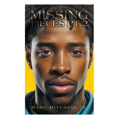 "Missing Pieces Pt 2" - "" ("Mitchell Marc Jr.")