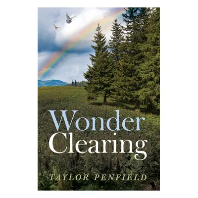 "Wonder Clearing" - "" ("Penfield Taylor")