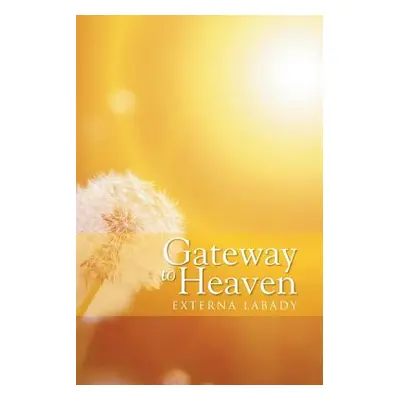 "Gateway to Heaven" - "" ("Labady Externa")