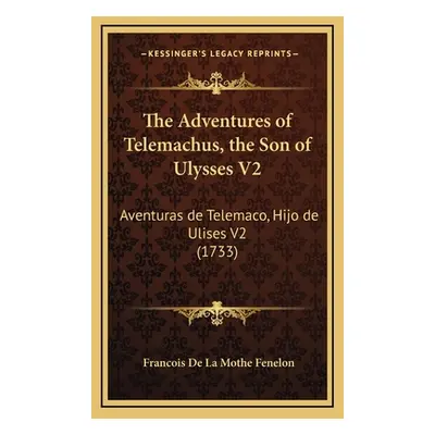 "The Adventures of Telemachus, the Son of Ulysses V2: Aventuras de Telemaco, Hijo de Ulises V2 (