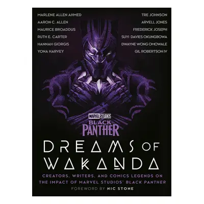 Marvel Studios' Black Panther: Dreams of Wakanda: Creators, Writers, and Comics Legends on the I