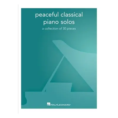 "Peaceful Classical Piano Solos: A Collection of 30 Pieces: A Collection of 30 Pieces" - "" ("Ha