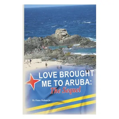 "Love Brought Me To Aruba: The Sequel" - "" ("Mahan Dana Jr.")