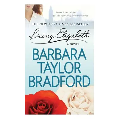 "Being Elizabeth" - "" ("Bradford Barbara Taylor")