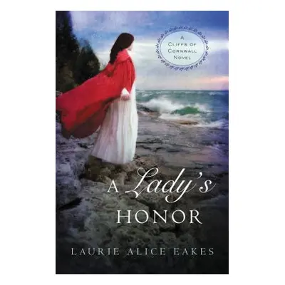 "A Lady's Honor" - "" ("Eakes Laurie Alice")