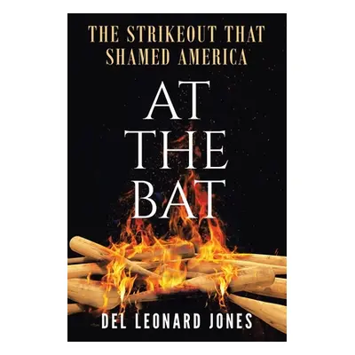 "At The Bat: The Strikeout That Shamed America" - "" ("Jones del Leonard")