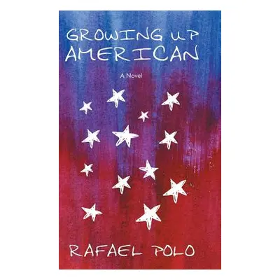 "Growing Up American" - "" ("Polo Rafael")