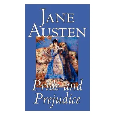 "Pride and Prejudice by Jane Austen, Fiction, Classics" - "" ("Austen Jane")