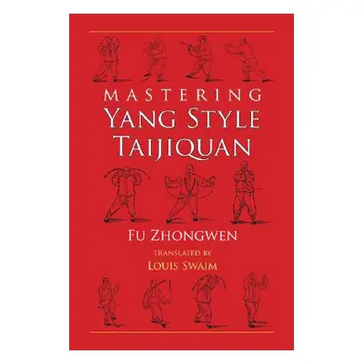 "Mastering Yang Style Taijiquan" - "" ("Zhongwen Fu")