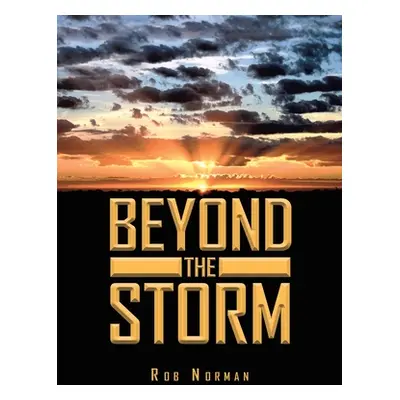 "Beyond The Storm" - "" ("Norman Rob")