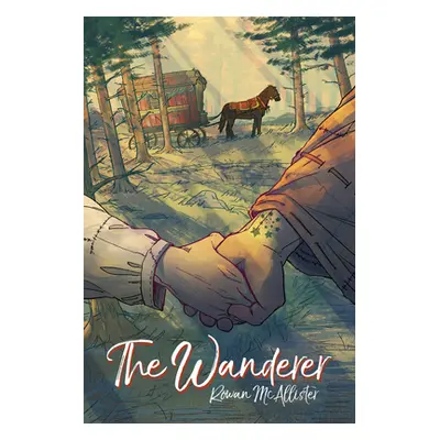 "The Wanderer: Volume 1" - "" ("McAllister Rowan")