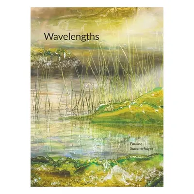 "Wavelengths" - "" ("Summerhayes Pauline")