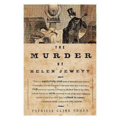 The Murder of Helen Jewett: The Life and Death of a Prostitute in Ninetenth-Century New York (Co