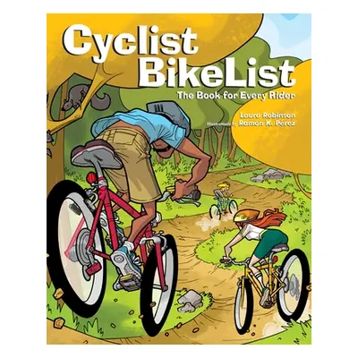 "Cyclist BikeList: The Book for Every Rider" - "" ("Robinson Laura")