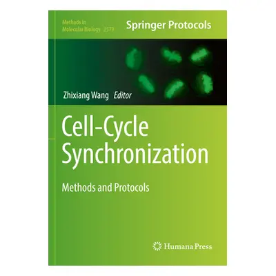 "Cell-Cycle Synchronization: Methods and Protocols" - "" ("Wang Zhixiang")