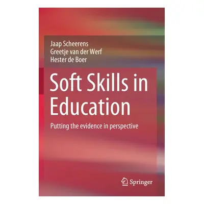 "Soft Skills in Education: Putting the Evidence in Perspective" - "" ("Scheerens Jaap")