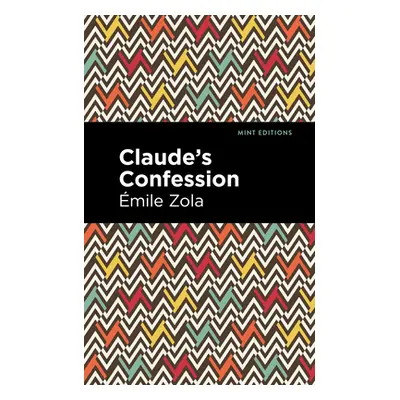 "Claude's Confession: Large Print Edition" - "" ("Zola mile")