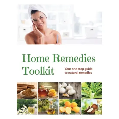 "Home Remedies Tool Kit: Your one stop guide to natural remedies" - "" ("Gamble Lauren")