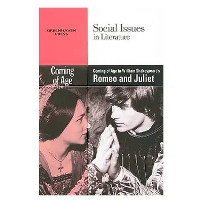 "Coming of Age in William Shakespeare's Romeo and Juliet" - "" ("Johnson Vernon Elso")