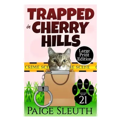 "Trapped in Cherry Hills" - "" ("Sleuth Paige")