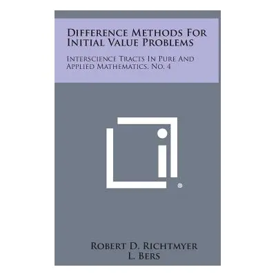 "Difference Methods for Initial Value Problems: Interscience Tracts in Pure and Applied Mathemat