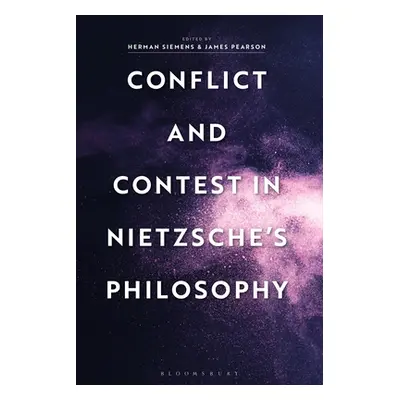 "Conflict and Contest in Nietzsche's Philosophy" - "" ("Siemens Herman")