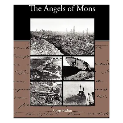 "The Angels of Mons" - "" ("Machen Arthur")