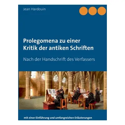 "Prolegomena zu einer Kritik der antiken Schriften: Nach der Handschrift des Verfassers" - "" ("