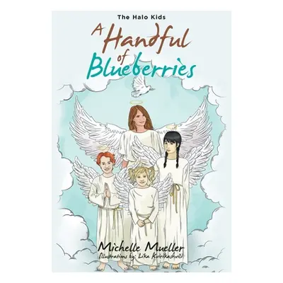 "A Handful of Blueberries" - "" ("Mueller Michelle")