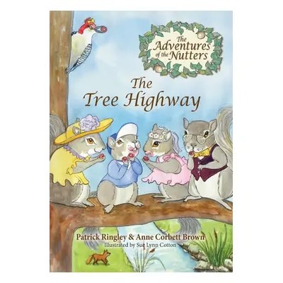 "The Adventures of the Nutters, the Tree Highway" - "" ("Ringley Patrick")