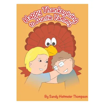 "Happy Thanksgiving to Auntie Yammy" - "" ("Thompson Sandy Heitmeier")